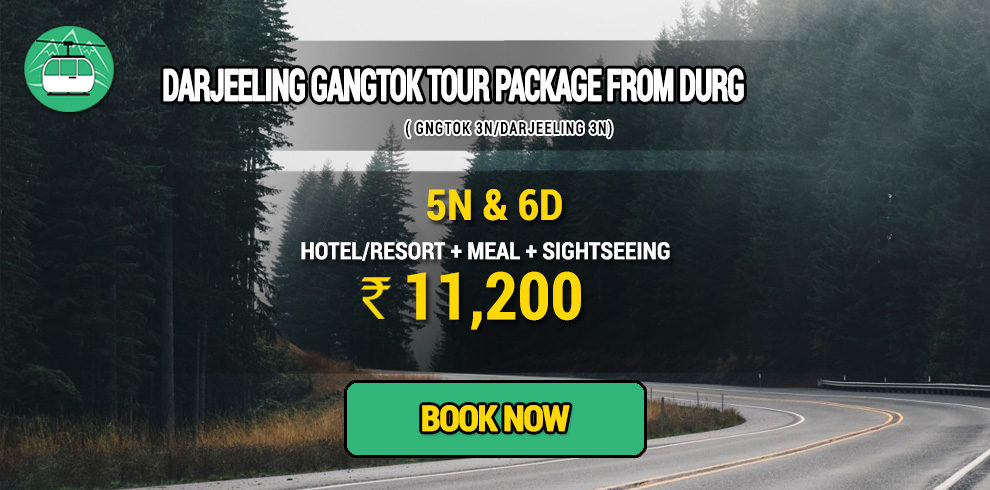 Darjeeling Gangtok package from Durg