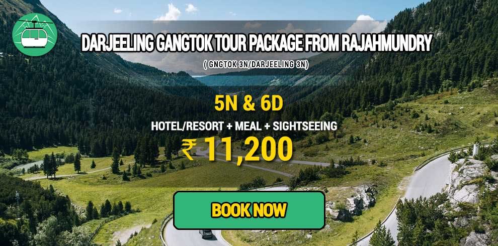 Darjeeling Gangtok package from Rajahmundry