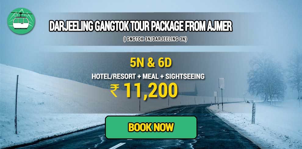 Darjeeling Gangtok package from Ajmer