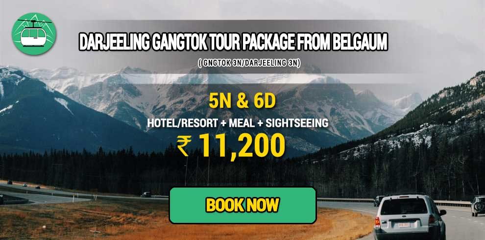 Darjeeling Gangtok package from Belgaum