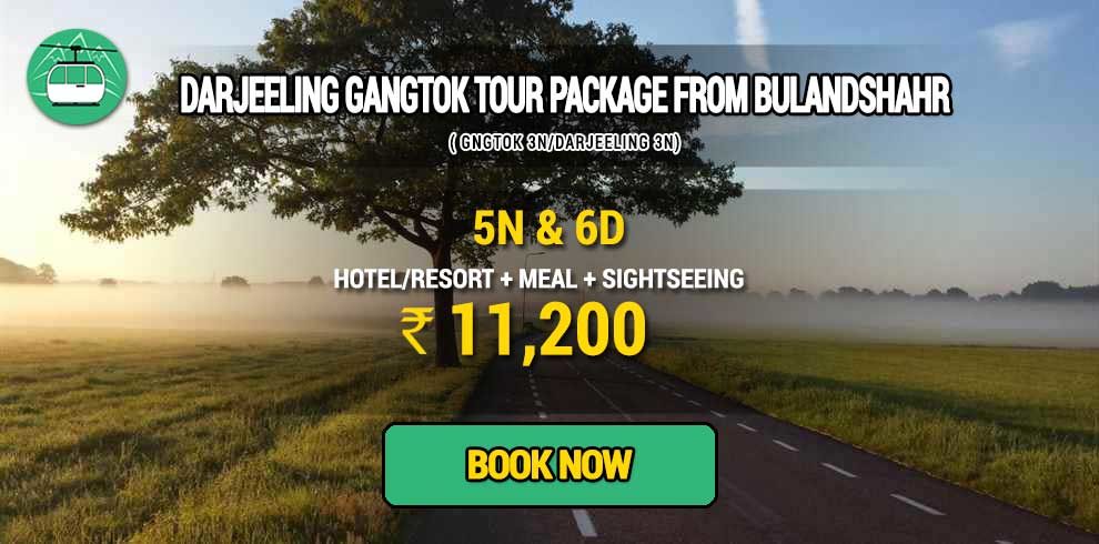 Sikkim Darjeeling Gangtok tour package from Bulandshahr