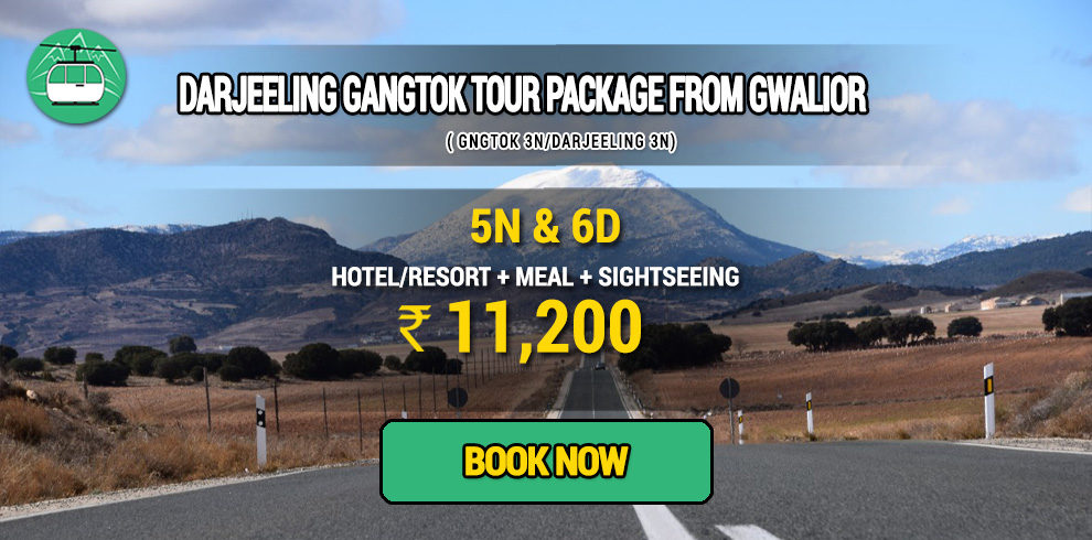 Darjeeling Gangtok package from Gwalior