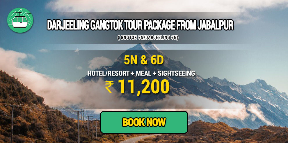 Darjeeling Gangtok package from Jabalpur