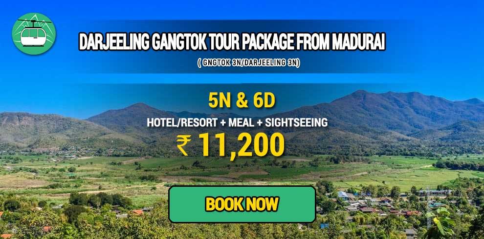 Darjeeling Gangtok package from Madurai