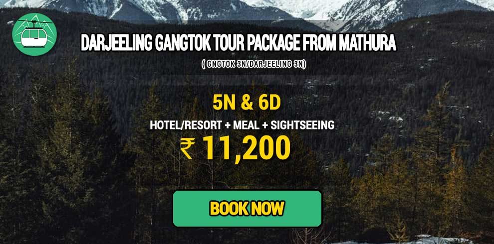 Darjeeling Gangtok package from Mathura