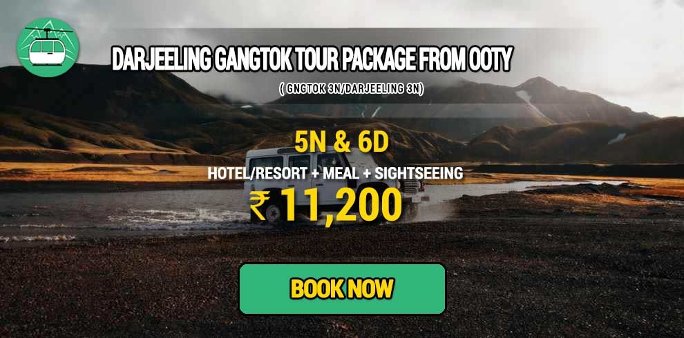 Sikkim Darjeeling Gangtok tour package from Ooty