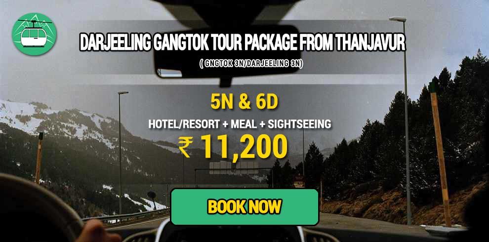 Sikkim Darjeeling Gangtok tour package from Thanjavur