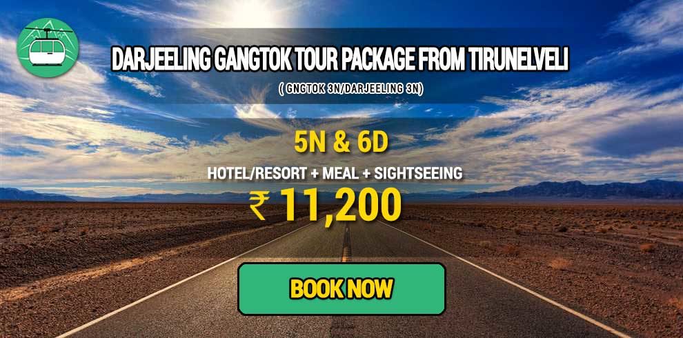 Darjeeling Gangtok tour package from Tirunelveli