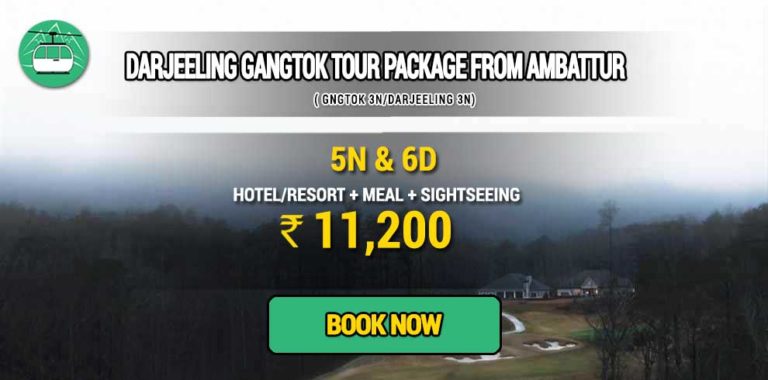 Darjeeling Gangtok tour package from Ambattur