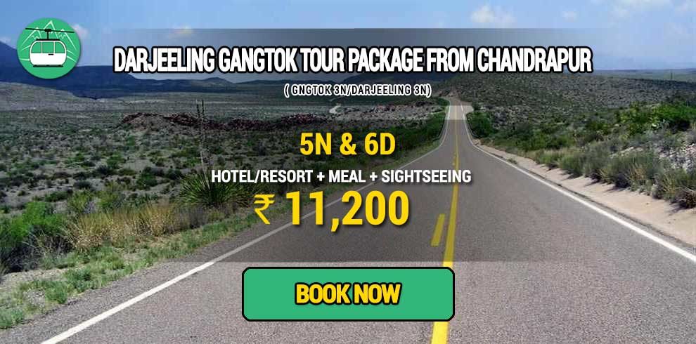 Sikkim Darjeeling Gangtok tour package from Chandrapur