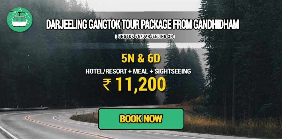 Sikkim Darjeeling Gangtok tour package from Gandhidham