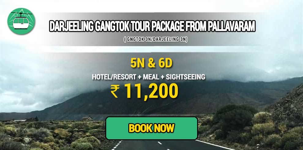 Sikkim Darjeeling Gangtok tour package from Pallavaram