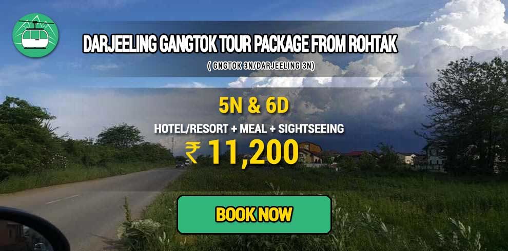 Sikkim Darjeeling Gangtok tour package from Rohtak