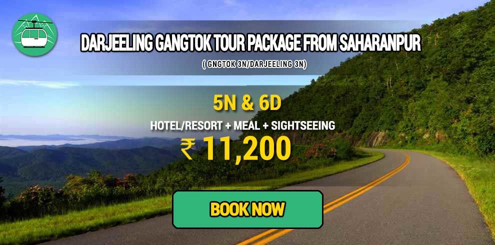 Sikkim Darjeeling Gangtok tour package from Saharanpur